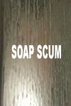 Soap Scum