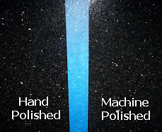 Hand polished 
and machine polished.